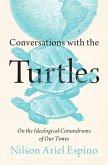 Conversations with the Turtles (eBook, ePUB) Conversations with the Turtles (eBook, ePUB)