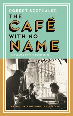 The Café with No Name (eBook, ePUB) - Seethaler, Robert