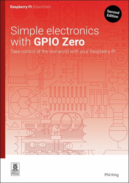 Simple electronics with GPIO Zero (eBook, ePUB) Simple electronics with GPIO Zero (eBook, ePUB)