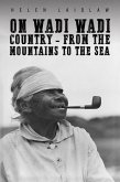 On Wadi Wadi Country - From the Mountains to the Sea (eBook, ePUB)