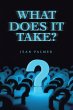 WHAT DOES IT TAKE? (eBook, ePUB) - Bild 1