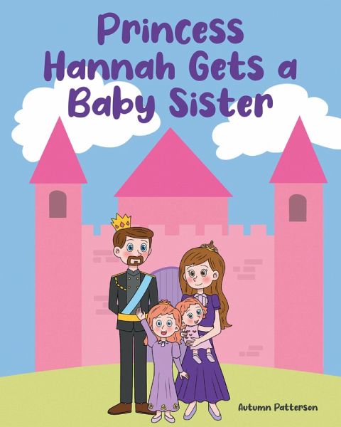 Princess Hannah Gets a Baby Sister (eBook, ePUB) Princess Hannah Gets a Baby Sister (eBook, ePUB)