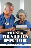 THE NEW WESTERN DOCTOR (eBook, ePUB) THE NEW WESTERN DOCTOR (eBook, ePUB)
