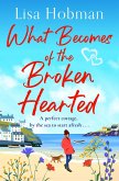 What Becomes of the Broken Hearted (eBook, ePUB) What Becomes of the Broken Hearted (eBook, ePUB)