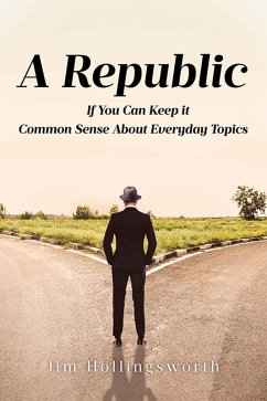 Cover A Republic: If You Can Keep it (eBook, ePUB)