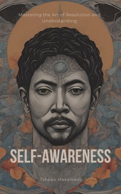 Self-Awareness: Unlocking Your True Potential (eBook, ePUB) - Makamedi, Tshepo