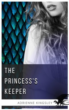Cover The Princess's Keeper: An Erotic Macrophilia Monster Short (eBook, ePUB)