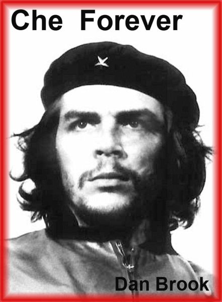 Che Forever (eBook, ePUB) Che Forever (eBook, ePUB)
