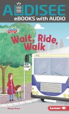 Wait, Ride, Walk (eBook, ePUB)