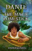 Dante & The Magic Lomi Stick (eBook, ePUB) Dante & The Magic Lomi Stick (eBook, ePUB)