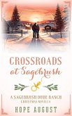 Crossroads at Sagebrush (Sagebrush Dude Ranch, #5) (eBook, ePUB) Crossroads at Sagebrush (Sagebrush Dude Ranch, #5) (eBook, ePUB)