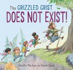 Grizzled Grist Does Not Exist! (eBook, PDF) Grizzled Grist Does Not Exist! (eBook, PDF)