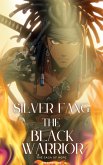 Silver Fang The Black Warrior  Silver Fang The Black Warrior