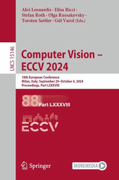 Computer Vision - ECCV 2024 (eBook, PDF) Computer Vision - ECCV 2024 (eBook, PDF)
