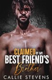 Claimed By My Best Friend's Brother (Soul Sounds Brothers) (eBook, ePUB) Claimed By My Best Friend's Brother (Soul Sounds Brothers) (eBook, ePUB)