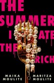 The Summer I Ate The Rich (eBook, ePUB) The Summer I Ate The Rich (eBook, ePUB)