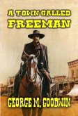 A Town Called Freeman (Colt Series, #3) (eBook, ePUB)