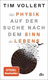 Mit Physik auf der Suche nach dem Sinn des Lebens (eBook, ePUB) Mit Physik auf der Suche nach dem Sinn des Lebens (eBook, ePUB)