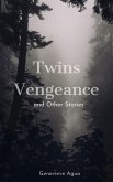 Twins Vengeance and Other Stories (eBook, ePUB)