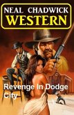 Revenge In Dodge City: Western (eBook, ePUB)