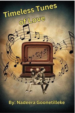 Timeless Tunes of Love (eBook, ePUB) - Nadeerashi