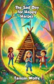 The Sad Day for Happy Harper (Adventure and Exploration Stories) (eBook, ePUB)