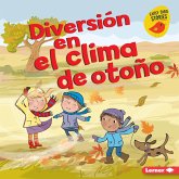 Diversión en el clima de otoño (Fall Weather Fun) (eBook, ePUB) Diversión en el clima de otoño (Fall Weather Fun) (eBook, ePUB)