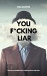 You F*cking Liar (eBook, ePUB) - Bild 1