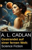 Gestrandet auf einer fernen Welt: Science Fiction (eBook, ePUB)