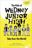 The Kids of Widney Junior High Take Over the World! (eBook, ePUB)