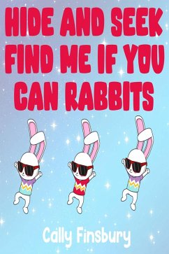 Hide and Seek Find Me If You Can Rabbits (eBook, ePUB) - Finsbury, Cally