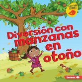 Diversión con manzanas en otoño (Fall Apple Fun) (eBook, ePUB) Diversión con manzanas en otoño (Fall Apple Fun) (eBook, ePUB)