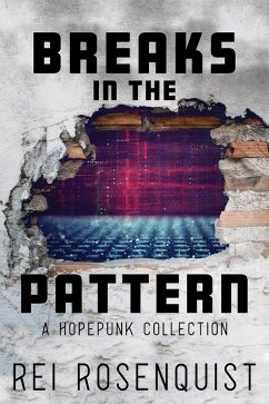 Breaks in the Pattern (eBook, ePUB) - Rosenquist, Rei