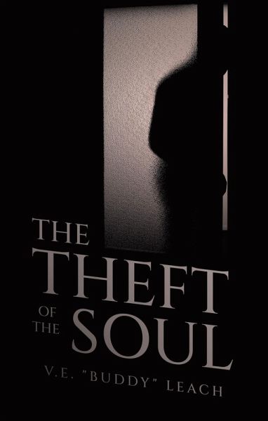 The Theft Of The Soul (eBook, ePUB) The Theft Of The Soul (eBook, ePUB)