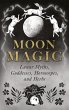 Moon Magic: Lunar Myths, Goddesses,... - Bild 1