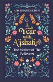 A Year with A'ishah (RA) (eBook, ePUB) A Year with A'ishah (RA) (eBook, ePUB)