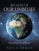 Because of Our Unbelief (eBook, ePUB)