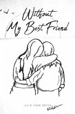 Without My Best Friend (eBook, ePUB)