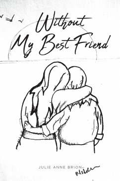 Without My Best Friend (eBook, ePUB) - Brion, Julie Anne