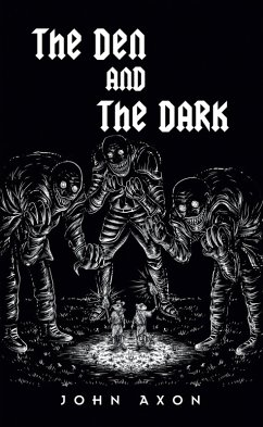 The Den and The Dark (eBook, ePUB) - Axon, John