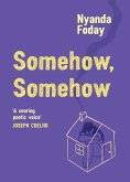 Somehow, Somehow (eBook, ePUB) Somehow, Somehow (eBook, ePUB)