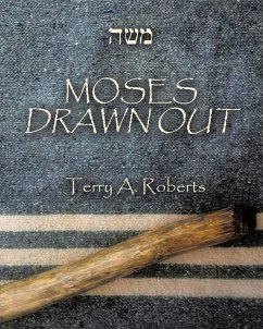 MOSES DRAWN OUT (eBook, ePUB) - Roberts, Terry A.