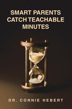 Cover SMART PARENTS CATCH TEACHABLE MINUTES (eBook, ePUB)