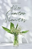 A Los Cuatro Vientos (eBook, ePUB) A Los Cuatro Vientos (eBook, ePUB)