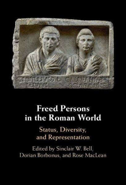 Freed Persons in the Roman World (eBook, ePUB) Freed Persons in the Roman World (eBook, ePUB)