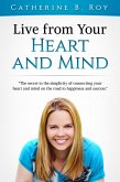 Live From Your Heart and Mind (eBook, ePUB) Live From Your Heart and Mind (eBook, ePUB)