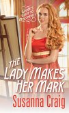 The Lady Makes Her Mark (eBook, ePUB) The Lady Makes Her Mark (eBook, ePUB)