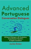 Advanced Portuguese Conversation Dialogues: 30 Natural Dialogues with Vocabulary, Comprehension Questions & English Translations (eBook, ePUB)