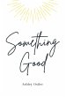 Something Good (eBook, ePUB) - Bild 1