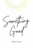 Something Good (eBook, ePUB)